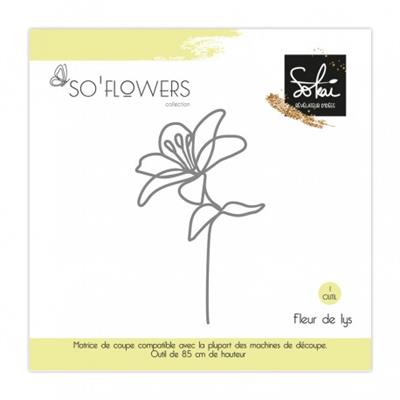 Sokai SO' Flowers Fleur de Lys Dies